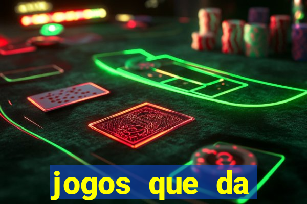 jogos que da dinheiro de verdade sem depositar